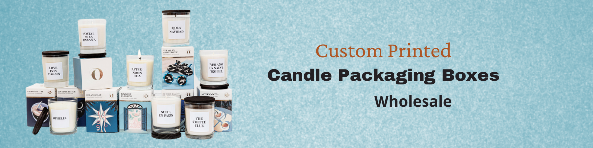 Get Exclusive Custom Candle Packaging